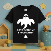 Don't Scare Me I Poop Easily Toddler T-Shirt