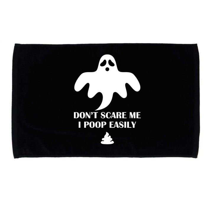 Don't Scare Me I Poop Easily Microfiber Hand Towel