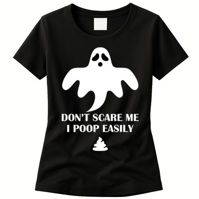 Don't Scare Me I Poop Easily Womens T-Shirt
