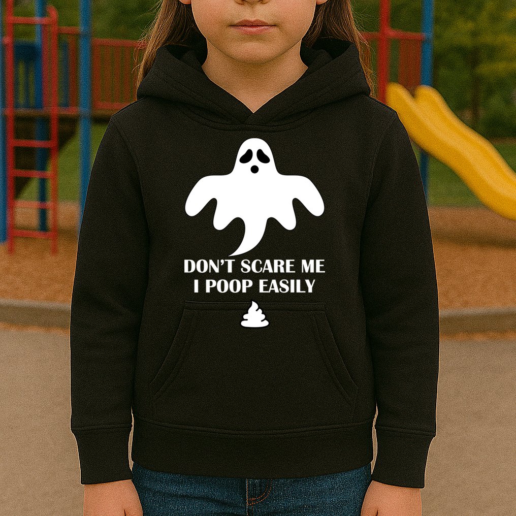 Don't Scare Me I Poop Easily Kids Hoodie