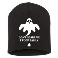 Don't Scare Me I Poop Easily Short Acrylic Beanie