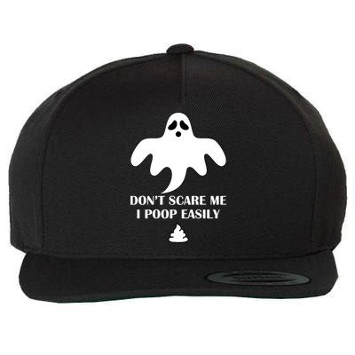 Don't Scare Me I Poop Easily Wool Snapback Cap