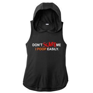 Don't Scare Me I Poop Easily Funny Ladies PosiCharge Tri-Blend Wicking Draft Hoodie Tank