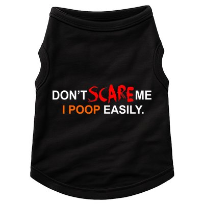 Don't Scare Me I Poop Easily Funny Doggie Tank