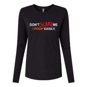 Don't Scare Me I Poop Easily Funny Womens Cotton Relaxed Long Sleeve T-Shirt