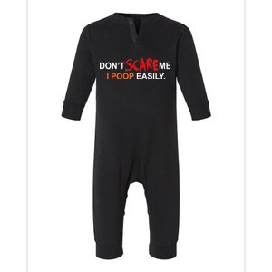 Don't Scare Me I Poop Easily Funny Infant Fleece One Piece