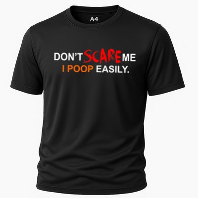 Don't Scare Me I Poop Easily Funny Performance Shirt