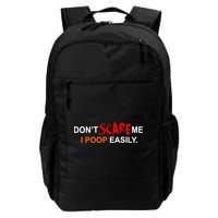 Don't Scare Me I Poop Easily Funny Backpack