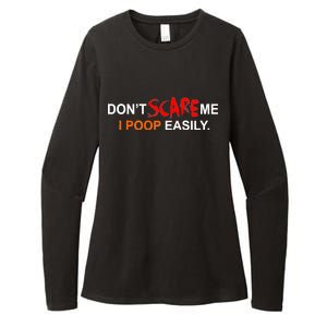 Don't Scare Me I Poop Easily Funny Womens CVC Long Sleeve Shirt