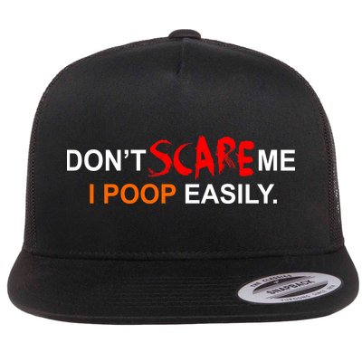 Don't Scare Me I Poop Easily Funny Flatbill Hat