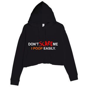 Don't Scare Me I Poop Easily Funny Crop Fleece Hoodie