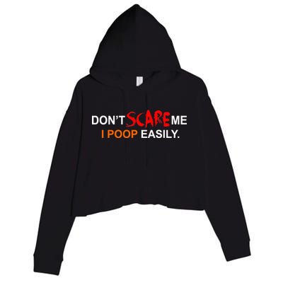 Don't Scare Me I Poop Easily Funny Crop Fleece Hoodie