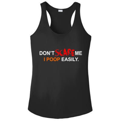 Don't Scare Me I Poop Easily Funny Ladies PosiCharge Competitor Racerback Tank