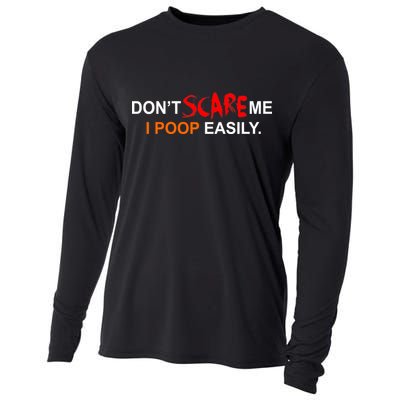 Don't Scare Me I Poop Easily Funny Cooling Performance Long Sleeve Crew