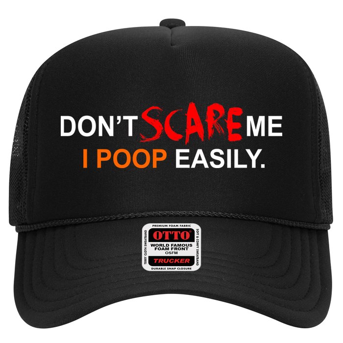 Don't Scare Me I Poop Easily Funny Trucker Hat