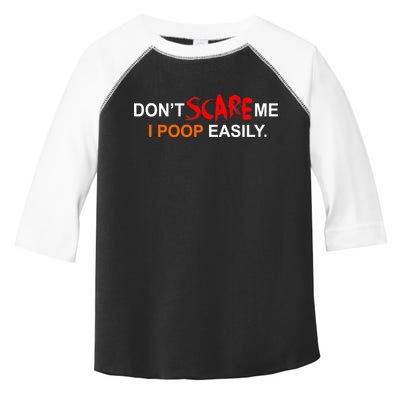 Don't Scare Me I Poop Easily Funny Toddler Fine Jersey T-Shirt