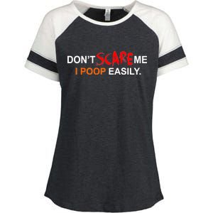 Don't Scare Me I Poop Easily Funny Enza Ladies Jersey Colorblock Tee