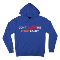 Don't Scare Me I Poop Easily Funny Hoodie