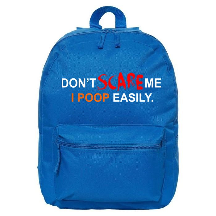 Don't Scare Me I Poop Easily Funny 16 in Basic Backpack
