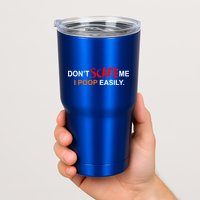 Don't Scare Me I Poop Easily Funny Tumbler