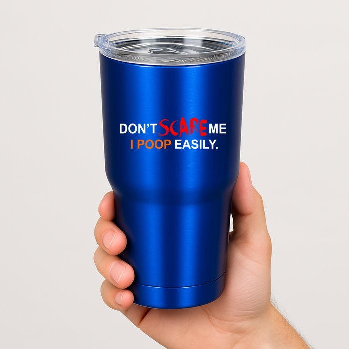 Don't Scare Me I Poop Easily Funny Tumbler
