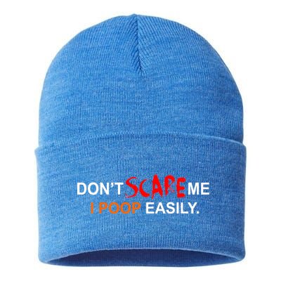 Don't Scare Me I Poop Easily Funny Sustainable Knit Beanie