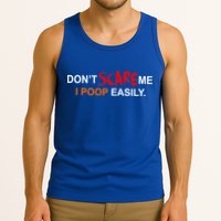 Don't Scare Me I Poop Easily Funny Tank Top