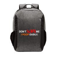 Don't Scare Me I Poop Easily Funny Vector Backpack