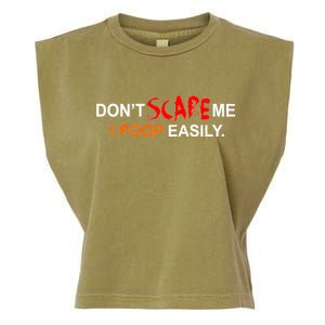 Don't Scare Me I Poop Easily Funny Garment-Dyed Women's Muscle Tee