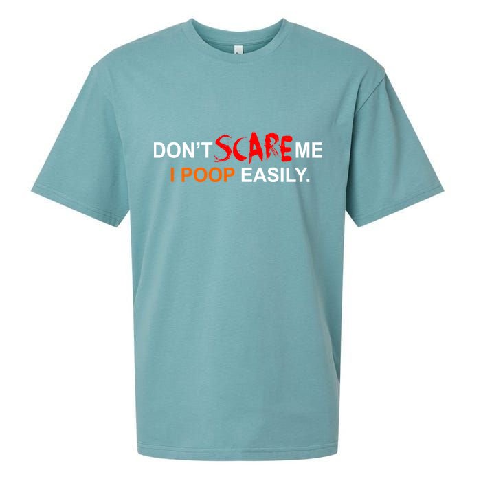 Don't Scare Me I Poop Easily Funny Sueded Cloud Jersey T-Shirt