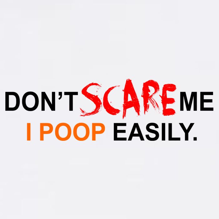 Don't Scare Me I Poop Easily Funny Garment-Dyed Sweatshirt