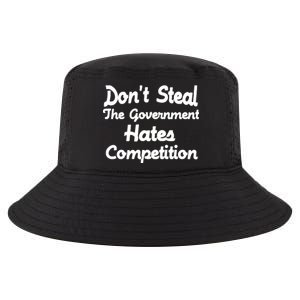 Don't Steal The Government Hates Competition Cool Comfort Performance Bucket Hat