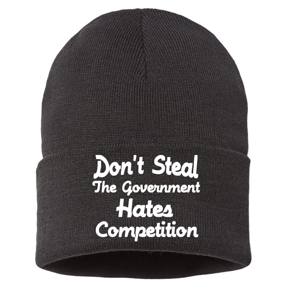 Don't Steal The Government Hates Competition Sustainable Knit Beanie