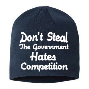 Don't Steal The Government Hates Competition Sustainable Beanie