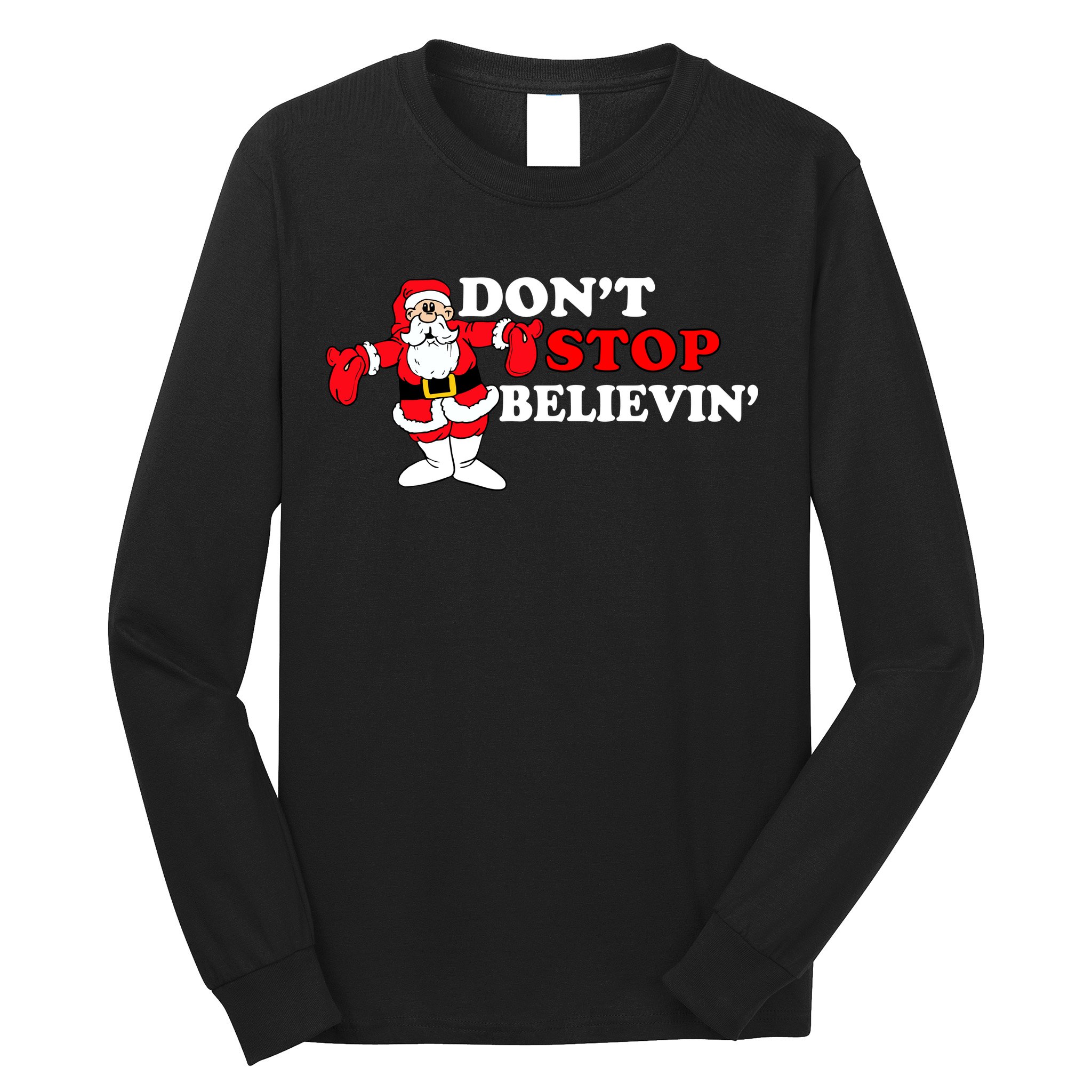 Don't Stop Believin Santa Long Sleeve Shirt