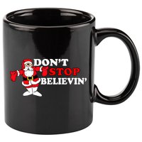 Don't Stop Believin Santa 11oz C Handle Ceramic Mug