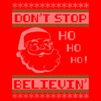 Don't Stop Believin Santa Ho Ugly Christmas Baby Bodysuit