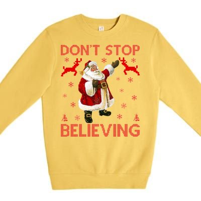 Don't Stop Believing Christmas Ugly Sweater Design Premium Crewneck Sweatshirt