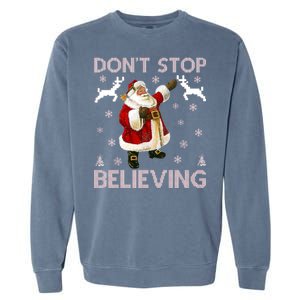 Don't Stop Believing Christmas Ugly Sweater Design Garment-Dyed Sweatshirt