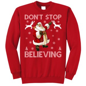 Don't Stop Believing Christmas Ugly Sweater Design Sweatshirt