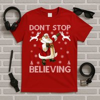 Don't Stop Believing Christmas Ugly Sweater Design T-Shirt