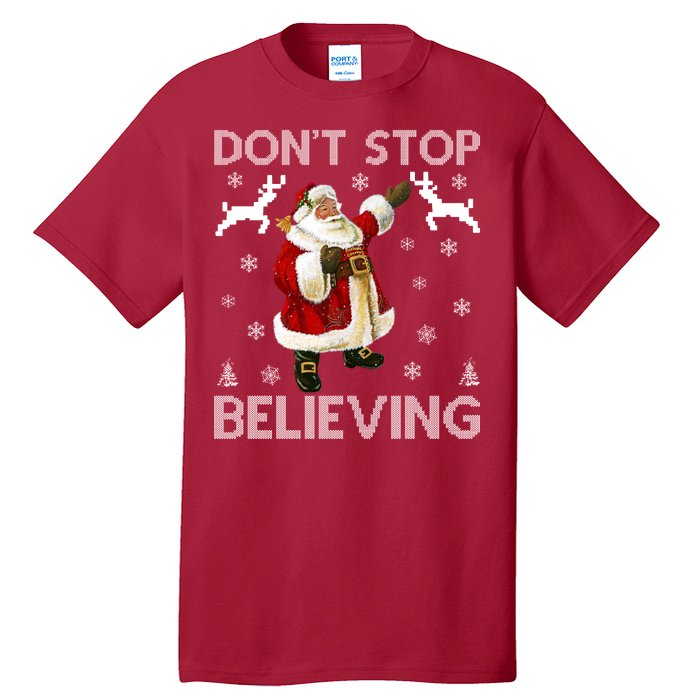 Don't Stop Believing Christmas Ugly Sweater Design Tall T-Shirt