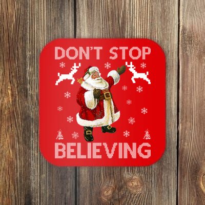 Don't Stop Believing Christmas Ugly Sweater Design Coaster