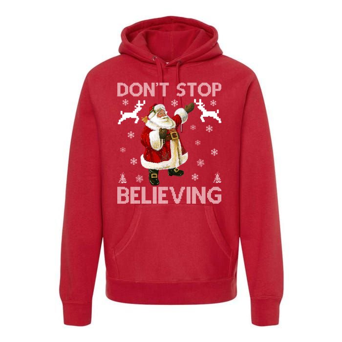 Don't Stop Believing Christmas Ugly Sweater Design Premium Hoodie