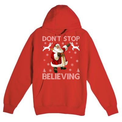 Don't Stop Believing Christmas Ugly Sweater Design Premium Pullover Hoodie