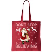 Don't Stop Believing Christmas Ugly Sweater Design Tote Bag