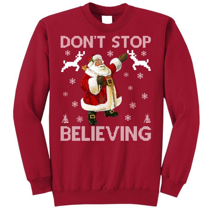 Don't Stop Believing Christmas Ugly Sweater Design Tall Sweatshirt