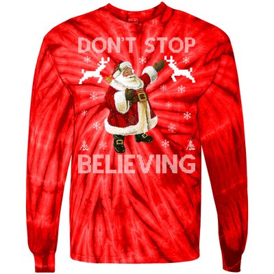 Don't Stop Believing Christmas Ugly Sweater Design Tie-Dye Long Sleeve Shirt