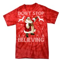 Don't Stop Believing Christmas Ugly Sweater Design Tie-Dye T-Shirt