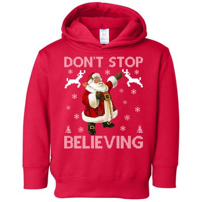 Don't Stop Believing Christmas Ugly Sweater Design Toddler Hoodie